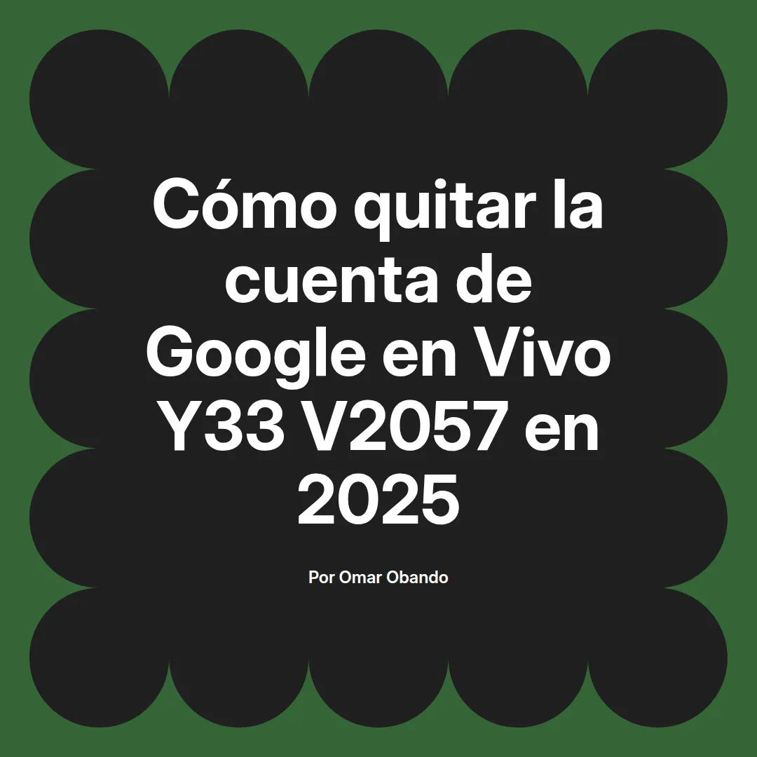 Cómo quitar la cuenta de Google en Vivo Y33 V2057 en 2025